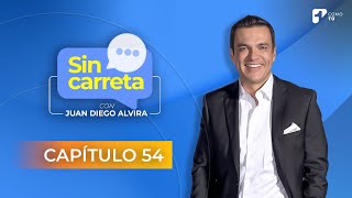 Sin Carreta con Juan Diego Alvira | Capítulo 54 - Canal 1