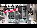 SPEAKER AKTIF JADI LEBIH GANAS DAN MANTAP!!