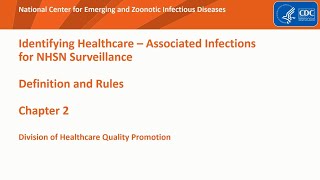 Determining Healthcare association or present on Admission Infections and Other Rules - July 2017
