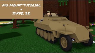 Mg Mount Tutorial + Sdkfz. 251 Showcase