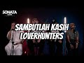 Sambutlah Kasih - Lovehunters(COVER)