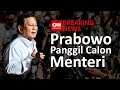 BREAKING NEWS! Prabowo Subianto Panggil Calon Menteri & Wakil Menteri ke Kertanegara