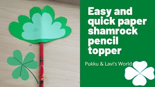 How to make a pencil topper easy using paper | Easy paper craft ideas|Shamrock Pencil Topper #Shorts