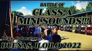 1st BAKBAKAN SA CALACA-AN, DEUÑAS, ILOILO 2022 (BATTLE OF CLASS A MINI SOUNDS)