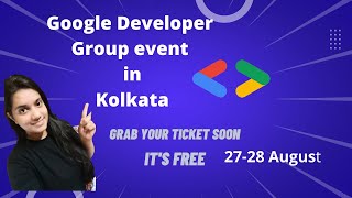 Google Cloud Developer Group event in Kolkata | Hackathon | Speakers from different domains | August