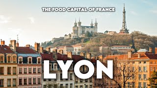 One day in Lyon | The gastronomic capital of France