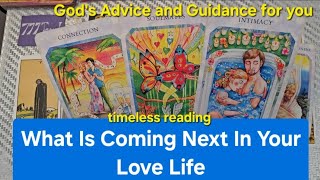 What Is Coming Next In Your Love Life. God's Advice and Guidance for you 😇🙏🏻🩷 Timeless Reading