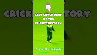 Best Catch Drop 😄 of the Cricket History #shorts #cricket #funny #funnyshorts #comedy