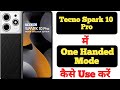 How to Enable One-Handed Mode in Tecno Spark 10 Pro || Tecno Spark 10 Pro One-Handed Mode||