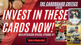 INVEST IN THESE CARDS NOW! MLB OFFSEASON SPECIAL EDITION #1. The Cardboard Critics 1/9/25