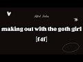 making out with the goth girl f4f