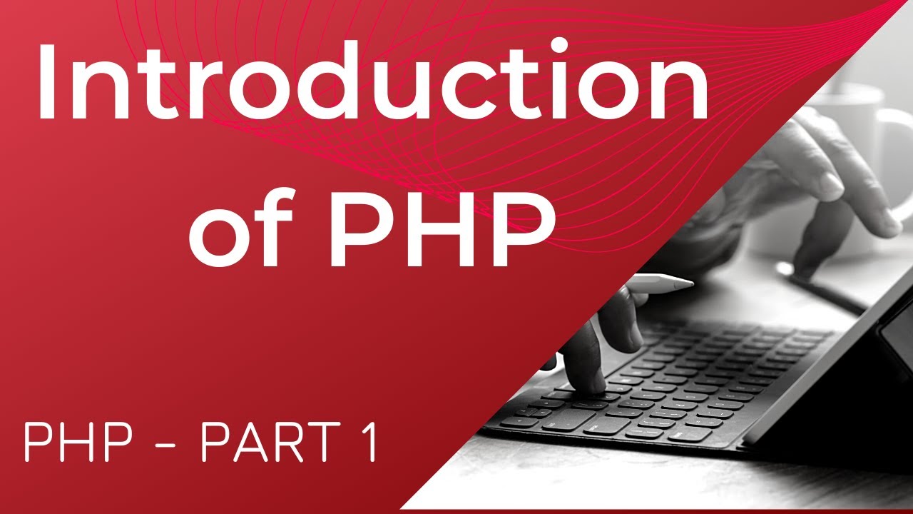 Introduction To Php Php Tutorial For Beginners 2021 Php Part 1 Introduction To Php Php Tutorial For Beginners 2021 Php Part 1