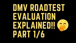 DMV Road Test Evaluation Explained !!