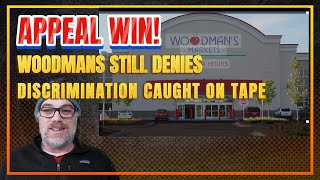 Appeal WIN! Woodman's Market Still Denies Discrimination Caught on Tape