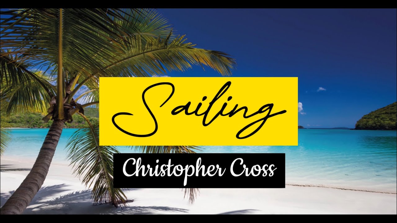 Sailing By: Christopher Cross - Lyrics - YouTube