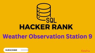 #14 Weather Observation Station 9 || HackerRank SQL solution || Hacker Rank Solutions |