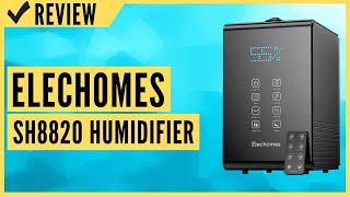 Elechomes SH8820 Humidifier Review