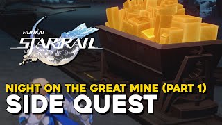 Honkai Star Rail Night On The Great Mine (Part 1) Side Quest Guide
