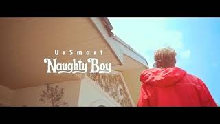 Ursmart — Naughty Boy — official video