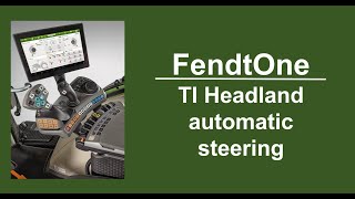 FendtOne - TI Headland automatic headland turning