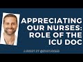 Appreciating Our Nurses: Role of the ICU Physician