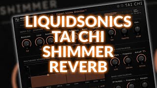 Exploring Tai Chi's Shimmer For Easy Pitched Reverb Effects