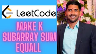 Leetcode Biweekly 101 Make K-subarray sums equal solution | Hindi explanation