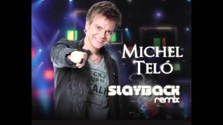 Michel Teló - Ai Se Eu Te Pego (Slayback Remix) (HQ)