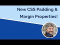 New Margin and Padding Properties