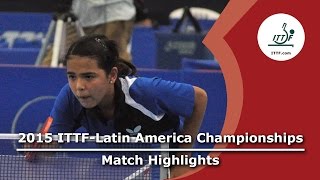 2015 ITTF-Latin America Championships Highlights Women Semifinals Adriana Diaz PUR vs Lin Gui BRA