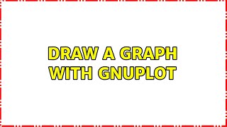 Draw a graph with gnuplot