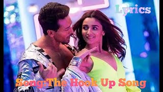 The Hook Up Song Full-Lyrics|Student of the year 2|Tiger Shroff & Alia| Vishal & Shekhar|Neha Kakkar