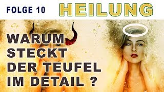 NEUZEIT - HEILUNG (Warum steckt der Teufel im Detail?) | NAMA'HIM