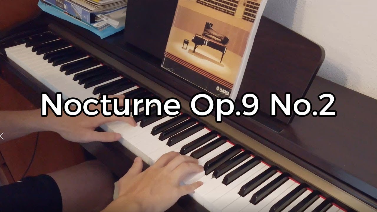 Chopin Nocturne Op 9 No 2 Youtube