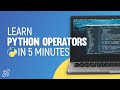 Learn Python Operators in 5 minutes | Logical Operators | Arithmetic Operators | Comparison Operator