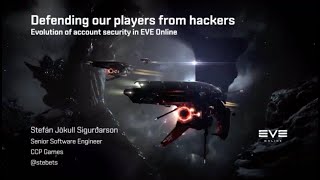 EVE Online: Defending our players from hackers - Stefán Jökull Sigurðarson