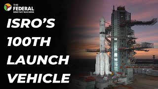 WATCH | ISRO hits century in space, set to launch 100th mission, GSLV-F15 | The Federal