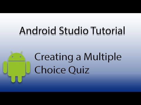 Android Studio: Create a Multiple Choice Quiz Android Studio: Create a Multiple Choice Quiz