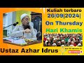 26|09|2024|On Thursday||Hari Khamis||kuliyyah terbaro|Q.n.A vol 58||by Ustaz Azhar Idrus