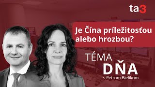 Téma dňa: Je Čína príležitosťou alebo hrozbou?