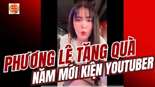 Phương Lê sẽ tố cáo Youtuber vì cái gì ? Căng nghe !