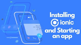 Part 1 : Installation and Starting an Ionic 5 and Vue app