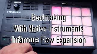 Beatmaking Session On Maschine Maschine Mikro With The Infamous Flow Expansion July 2023