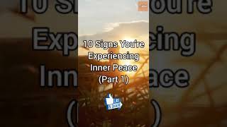 10 Signs YOU Are Experiencing Inner Peace - PART 1 #shorts