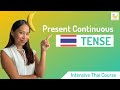 [Intensive Thai] Present Continuous Tense in Thai language