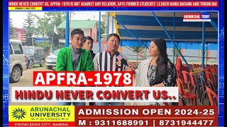 Hindu Never Convert Us,APFRA Is Not Against Any Religion,Says  Hawa Bagang &Tobom Dai