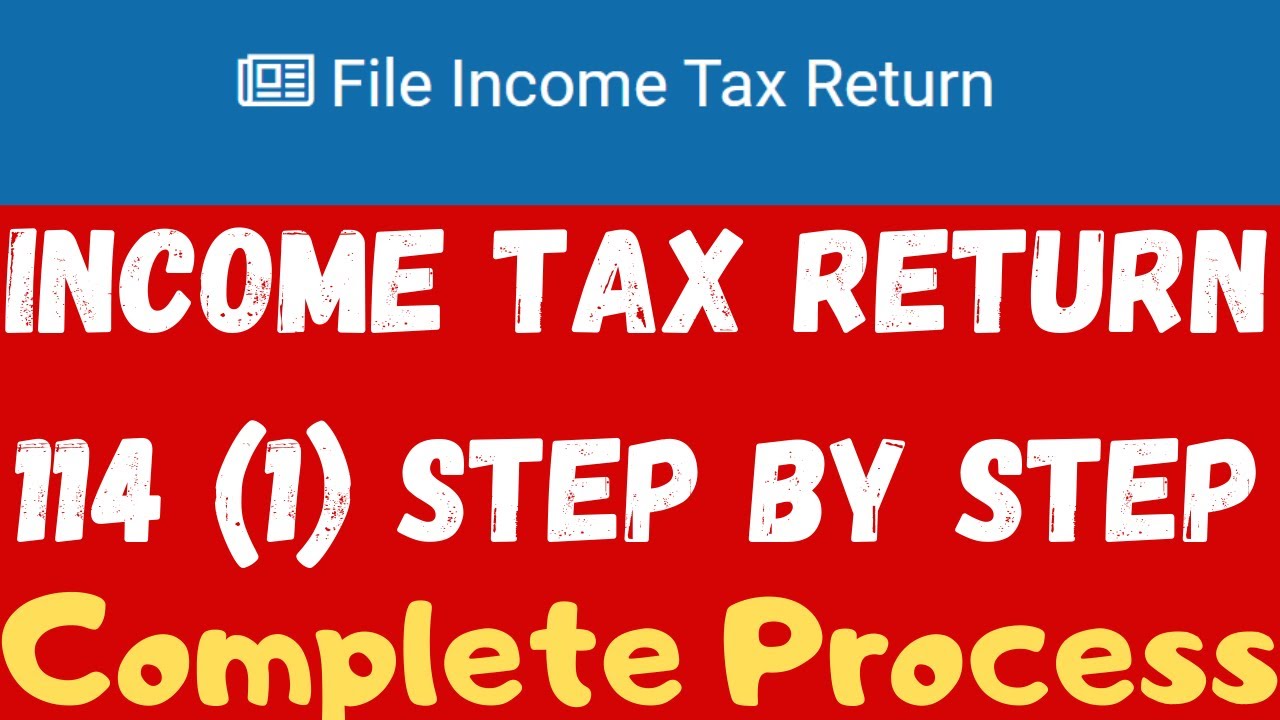 FBR | Income Tax Return 114 (1) | How To File Income Tax Return Step By ...