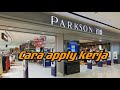 Cara apply kerja Parkson dan pengalaman kerja part time promoter