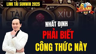 Tải Sunwin - Link Tải Sunwin | Hướng Dẫn Tải Sunwin 2025 \u0026 Công Thức Bắt Cầu Nhất Định Phải Biết