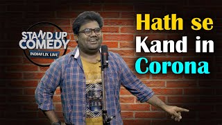 Hath Se Kand In Corona || Standup comedy 2022 || IndiaFlix Live